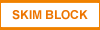 Skim Block